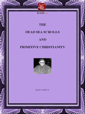 cover image of THE DEAD SEA SCROLLS AND PRIMITIVE CHRISTIANITY